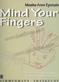 EPSTEIN M. - MIND YOURS FINGERS . ESTUDIOS TECNICOS FLAUTA